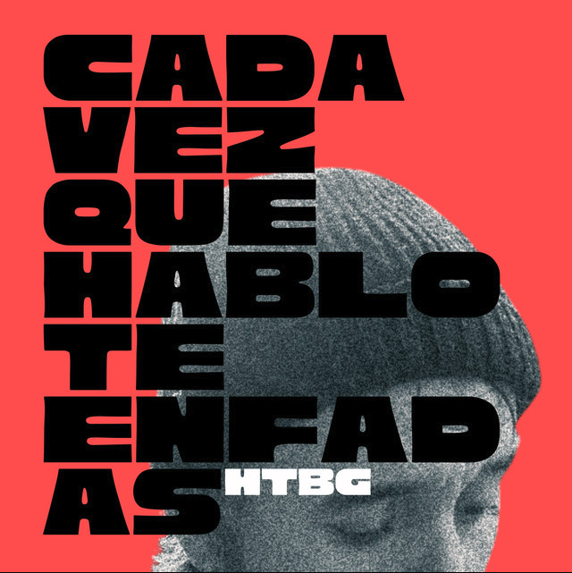 Portada de Cada Vez que Hablo Te enfadas por HijoTercoBufaloGris
